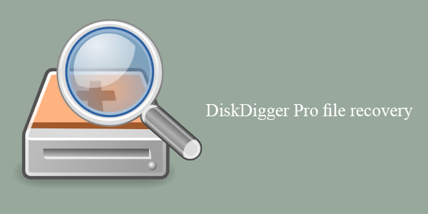 دانلود برنامه ریکاوری فایل ها DiskDigger pro 2022-09-16 برای اندروید