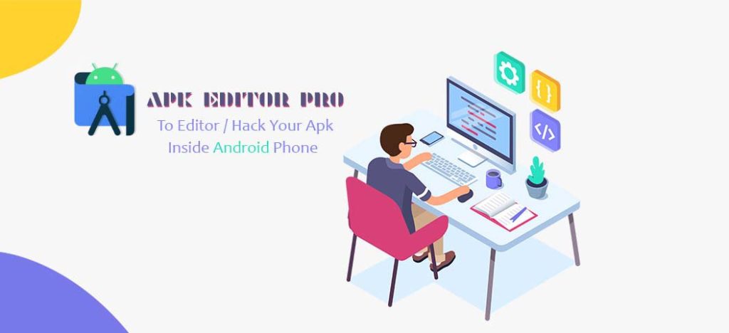 دانلود APK Editor Pro 7.3 برنامه ویرایش فایل های Apk برای اندروید